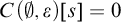 upper C left parenthesis normal empty set comma epsilon right parenthesis left bracket s right bracket equals 0