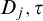 upper D Subscript j Baseline comma tau