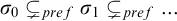 sigma 0 subset of or not equals Subscript p r e f Baseline sigma 1 subset of or not equals Subscript p r e f Baseline ellipsis
