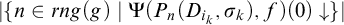 StartAbsoluteValue StartSet n element of r n g left parenthesis g right parenthesis vertical bar normal upper Psi left parenthesis upper P Subscript n Baseline left parenthesis upper D Subscript i Sub Subscript k Subscript Baseline comma sigma Subscript k Baseline right parenthesis comma f right parenthesis left parenthesis 0 right parenthesis down arrow EndSet EndAbsoluteValue