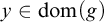 y element of dom left parenthesis g right parenthesis