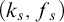 left parenthesis k Subscript s Baseline comma f Subscript s Baseline right parenthesis