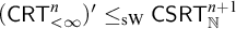 left parenthesis sans serif upper C upper R upper T Subscript less than infinity Superscript n Baseline right parenthesis prime less than or equals Subscript s upper W Baseline sans serif upper C upper S upper R upper T Subscript double struck upper N Superscript n plus 1