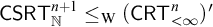 sans serif upper C upper S upper R upper T Subscript double struck upper N Superscript n plus 1 Baseline less than or equals Subscript normal upper W Baseline left parenthesis sans serif upper C upper R upper T Subscript less than infinity Superscript n Baseline right parenthesis prime