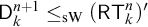 sans serif upper D Subscript k Superscript n plus 1 Baseline less than or equals Subscript s upper W Baseline left parenthesis sans serif upper R upper T Subscript k Superscript n Baseline right parenthesis prime