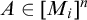 upper A element of left bracket upper M Subscript i Baseline right bracket Superscript n