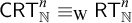 sans serif upper C upper R upper T Subscript double struck upper N Superscript n Baseline identical to Subscript normal upper W Baseline sans serif upper R upper T Subscript double struck upper N Superscript n