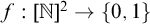 f colon left bracket double struck upper N right bracket squared right arrow StartSet 0 comma 1 EndSet