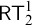 sans serif upper R upper T 2 Superscript 1
