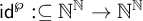 sans serif id Superscript normal script upper P Baseline colon subset of or equal to double struck upper N Superscript double struck upper N Baseline right arrow double struck upper N Superscript double struck upper N