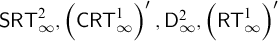 sans serif upper S upper R upper T Subscript infinity Superscript 2 Baseline comma left parenthesis sans serif upper C upper R upper T Subscript infinity Superscript 1 Baseline right parenthesis prime comma sans serif upper D Subscript infinity Superscript 2 Baseline comma left parenthesis sans serif upper R upper T Subscript infinity Superscript 1 Baseline right parenthesis prime