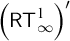 left parenthesis sans serif upper R upper T Subscript infinity Superscript 1 Baseline right parenthesis prime