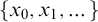 StartSet x 0 comma x 1 comma ellipsis EndSet