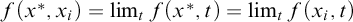 f left parenthesis x Superscript asterisk Baseline comma x Subscript i Baseline right parenthesis equals limit Underscript t Endscripts f left parenthesis x Superscript asterisk Baseline comma t right parenthesis equals limit Underscript t Endscripts f left parenthesis x Subscript i Baseline comma t right parenthesis
