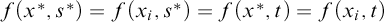 f left parenthesis x Superscript asterisk Baseline comma s Superscript asterisk Baseline right parenthesis equals f left parenthesis x Subscript i Baseline comma s Superscript asterisk Baseline right parenthesis equals f left parenthesis x Superscript asterisk Baseline comma t right parenthesis equals f left parenthesis x Subscript i Baseline comma t right parenthesis