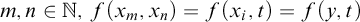 m comma n element of double struck upper N comma f left parenthesis x Subscript m Baseline comma x Subscript n Baseline right parenthesis equals f left parenthesis x Subscript i Baseline comma t right parenthesis equals f left parenthesis y comma t right parenthesis
