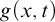 g left parenthesis x comma t right parenthesis