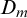 upper D Subscript m