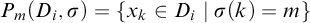 upper P Subscript m Baseline left parenthesis upper D Subscript i Baseline comma sigma right parenthesis equals StartSet x Subscript k Baseline element of upper D Subscript i Baseline vertical bar sigma left parenthesis k right parenthesis equals m EndSet