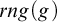 r n g left parenthesis g right parenthesis