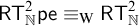 sans serif upper R upper T Subscript double struck upper N Superscript 2 Baseline sans serif pe identical to Subscript normal upper W Baseline sans serif upper R upper T Subscript double struck upper N Superscript 2