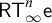sans serif upper R upper T Subscript infinity Superscript n Baseline sans serif e