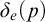 delta Subscript e Baseline left parenthesis p right parenthesis
