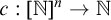 c colon left bracket double struck upper N right bracket Superscript n Baseline right arrow double struck upper N