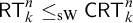 sans serif upper R upper T Subscript k Superscript n Baseline less than or equals Subscript s upper W Baseline sans serif upper C upper R upper T Subscript k Superscript n