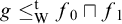 g less than or equals Subscript normal upper W Superscript normal t Baseline f 0 square cap f 1