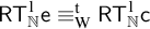 sans serif upper R upper T Subscript double struck upper N Superscript 1 Baseline sans serif e identical to Subscript normal upper W Superscript normal t Baseline sans serif upper R upper T Subscript double struck upper N Superscript 1 Baseline sans serif c