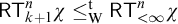 sans serif upper R upper T Subscript k plus 1 Superscript n Baseline chi less than or equals Subscript normal upper W Superscript normal t Baseline sans serif upper R upper T Subscript less than infinity Superscript n Baseline chi
