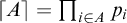 left ceiling upper A right ceiling equals product Underscript i element of upper A Endscripts p Subscript i