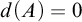 d left parenthesis upper A right parenthesis equals 0