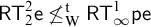 sans serif upper R upper T 2 squared sans serif e neither less than nor equals Subscript normal upper W Superscript normal t Baseline sans serif upper R upper T Subscript infinity Superscript 1 Baseline sans serif pe