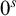 0 Superscript s