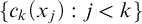 StartSet c Subscript k Baseline left parenthesis x Subscript j Baseline right parenthesis colon j less than k EndSet