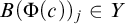 upper B left parenthesis normal upper Phi left parenthesis c right parenthesis right parenthesis Subscript j element of upper Y