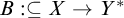 upper B colon subset of or equal to upper X right arrow upper Y Superscript asterisk