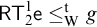 sans serif upper R upper T 2 Superscript 1 Baseline sans serif e less than or equals Subscript normal upper W Superscript normal t Baseline g