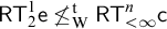 sans serif upper R upper T 2 Superscript 1 Baseline sans serif e neither less than nor equals Subscript normal upper W Superscript normal t Baseline sans serif upper R upper T Subscript less than infinity Superscript n Baseline sans serif c