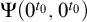 normal upper Psi left parenthesis 0 Superscript t 0 Baseline comma 0 Superscript t 0 Baseline right parenthesis