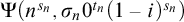 normal upper Psi left parenthesis n Superscript s Super Subscript n Superscript Baseline comma sigma Subscript n Baseline 0 Superscript t Super Subscript n Superscript Baseline left parenthesis 1 minus i right parenthesis Superscript s Super Subscript n Superscript Baseline right parenthesis