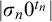 StartAbsoluteValue sigma Subscript n Baseline 0 Superscript t Super Subscript n Superscript Baseline EndAbsoluteValue