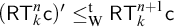 left parenthesis sans serif upper R upper T Subscript k Superscript n Baseline sans serif c right parenthesis prime less than or equals Subscript normal upper W Superscript normal t Baseline sans serif upper R upper T Subscript k Superscript n plus 1 Baseline sans serif c