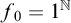 f 0 equals 1 Superscript double struck upper N
