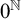 0 Superscript double struck upper N