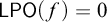 sans serif upper L upper P upper O left parenthesis f right parenthesis equals 0