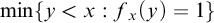 min left brace y less than x colon f Subscript x Baseline left parenthesis y right parenthesis equals 1 right brace