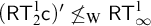 left parenthesis sans serif upper R upper T 2 Superscript 1 Baseline sans serif c right parenthesis prime neither less than nor equals Subscript normal upper W Baseline sans serif upper R upper T Subscript infinity Superscript 1